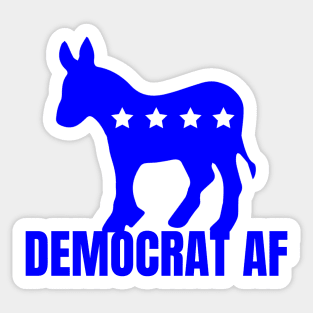 DEMOCRAT AF Sticker